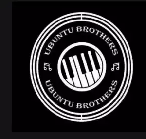 Ubuntu Brothers - Trouble Makers (Kasi Vibes) ft. Clatonic SA & V Kin